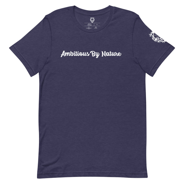 AMBITIOUS BY NATURE T-SHIRT